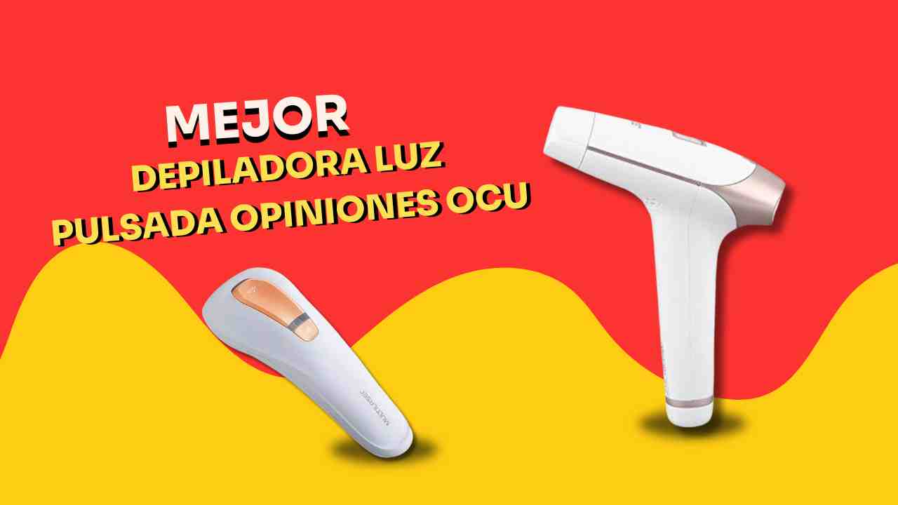 Las 7 Mejores Depiladoras Luz Pulsada - 2024