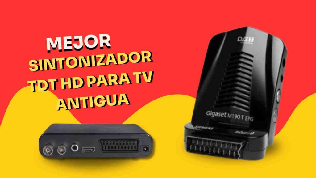 Sintonizadores TDT HD para TV Antigua