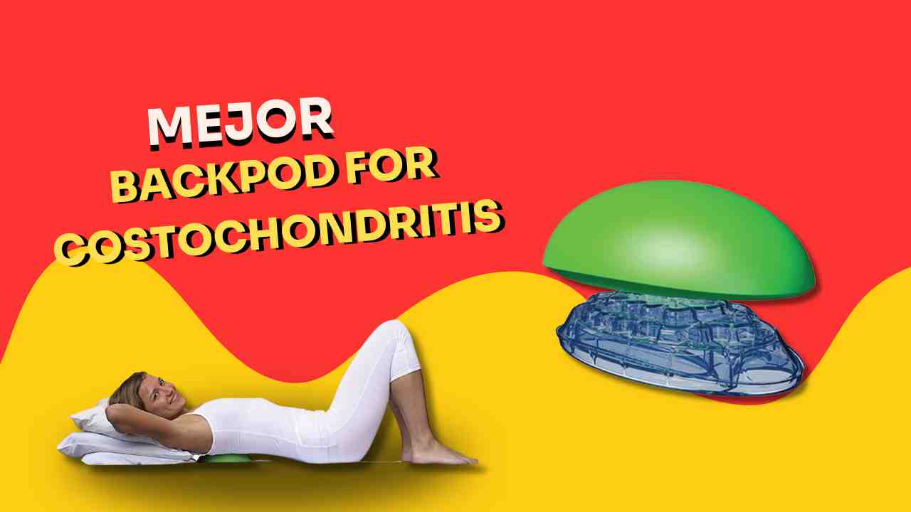 Los 7 Mejores Backpods Para Costocondritis - 2026