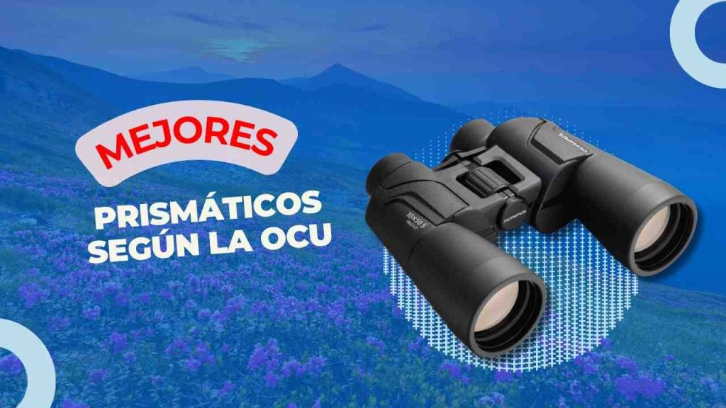 64 los mejores prismaticos segun la ocu