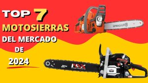 Las 5 Mejores Motosierras