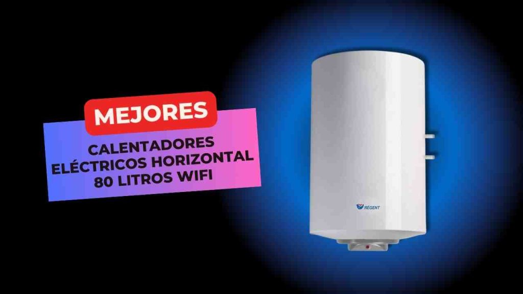 calentador electrico horizontal 80 litros wifi