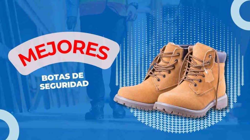 101 Mejores Botas de seguridad