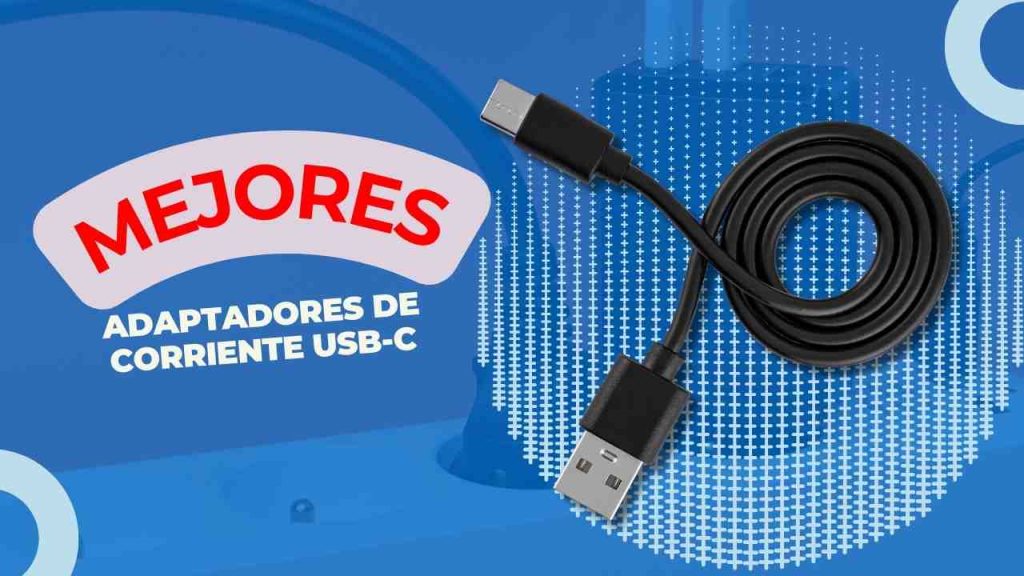 106 Mejores Adaptadores de Corriente USB C