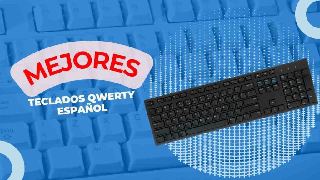 111 Mejores Teclados QWERTY Espanol