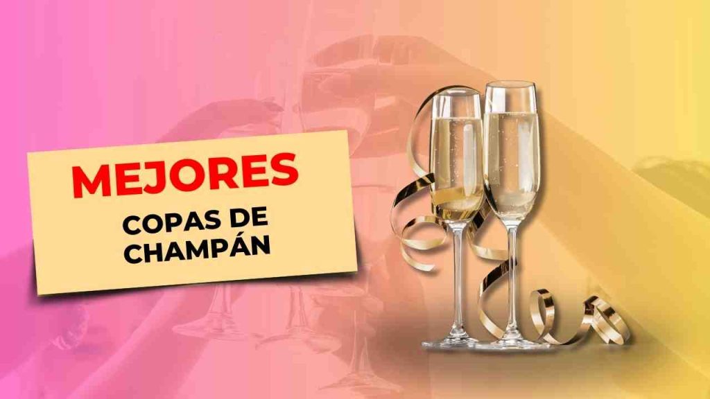 127 Mejores Copas de Champan