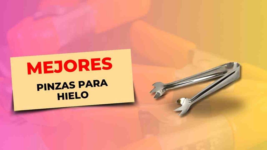 139 Mejores Pinzas para Hielo