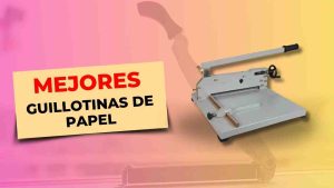 152 Mejores Guillotinas de Papel