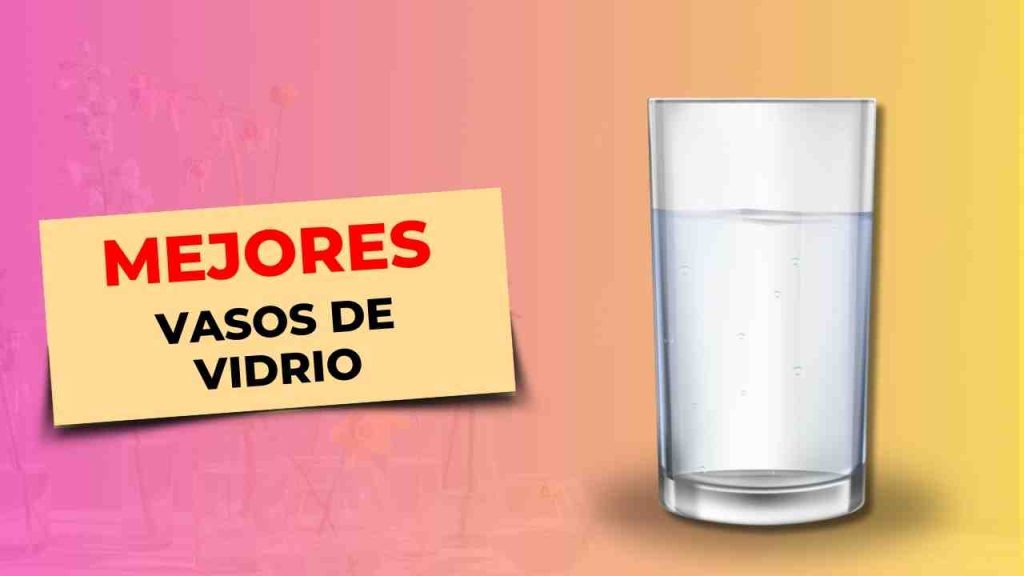 153 Mejores Vasos de vidrio